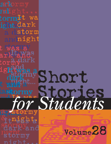 Short Stories for Students: Presenting Analysis, Context & Criticism on Commonly Studied Short Stories, vol. 28