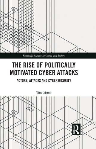 The Rise of Politically Motivated Cyber Attacks: Actors, Attacks and Cybersecurity