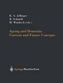 Ageing and Dementia: Current and Future Concepts