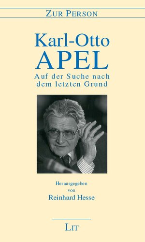 Karl-Otto Apel: Auf der Suche nach dem letzten Grund