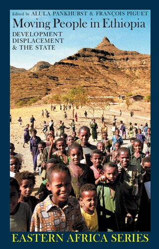 Moving People in Ethiopia: Development, Displacement and the State (Eastern Africa Series)