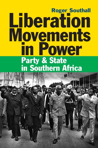 Liberation Movements in Power: Party and State in Southern Africa