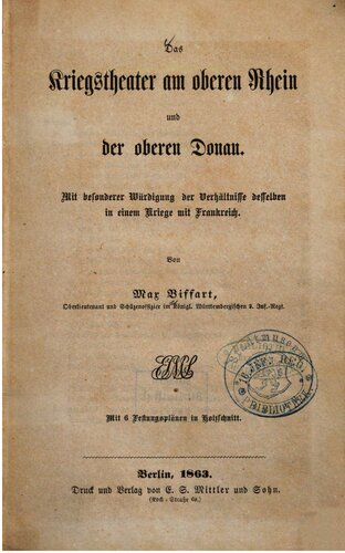Das Kriegstheater am obere Rhein und der oberen Donau. Mit besonderer Würdigung der Verhältnisse desselben in einem Kriege mit Frankreich