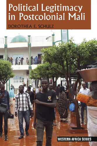 Political Legitimacy in Postcolonial Mali (Western Africa Series, 17)