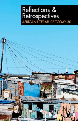 ALT 30 Reflections & Retrospectives: African Literature Today (African Literature Today, 30)