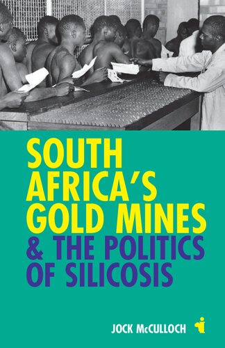 South Africa's Gold Mines and the Politics of Silicosis (African Issues, 30)