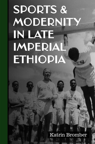 Sports & Modernity in Late Imperial Ethiopia (Eastern Africa Series, 53)