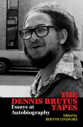 The Dennis Brutus Tapes: Essays at autobiography