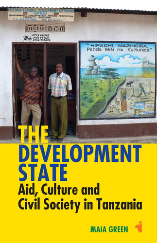 The Development State: Aid, Culture and Civil Society in Tanzania (African Issues, 35)