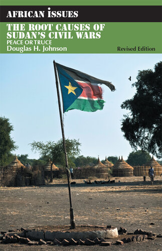 The Root Causes of Sudan's Civil Wars: Peace or Truce (African Issues)
