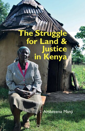 The Struggle for Land and Justice in Kenya (Eastern Africa Series, 49)