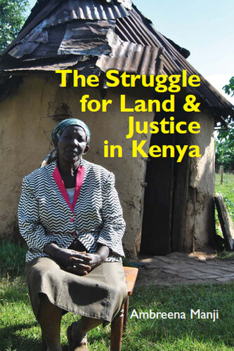 The Struggle for Land and Justice in Kenya (Eastern Africa Series, 49)