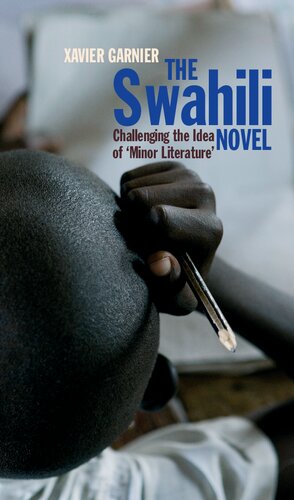 The Swahili Novel: Challenging the Idea of 'Minor Literature'
