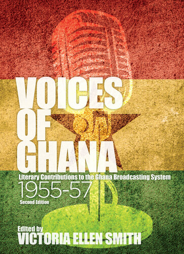 Voices of Ghana: Literary Contributions to the Ghana Broadcasting System, 1955-57 (Second Edition)