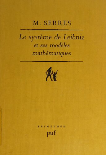 Le système de Leibniz et ses modèles mathématiques. Étoiles - Schémas - Points