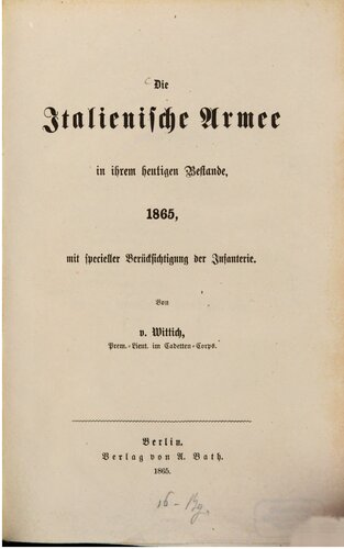 Die italienische Armee in ihrem heutigen Bestande, 1865, mit spezieller Berücksichtigung der Infanterie