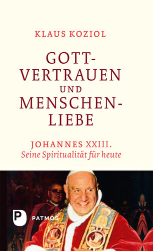 Gottvertrauen und Menschenliebe