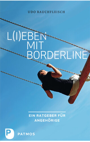 L(i)eben mit Borderline: Ein Ratgeber für Angehörige