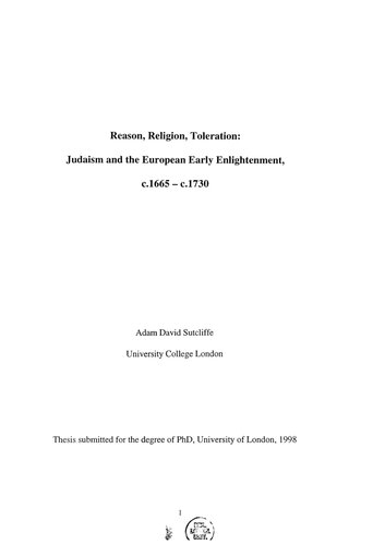Reason, religion, toleration: Judaism and the European Early Enlightenment, c.1665 - c.1730