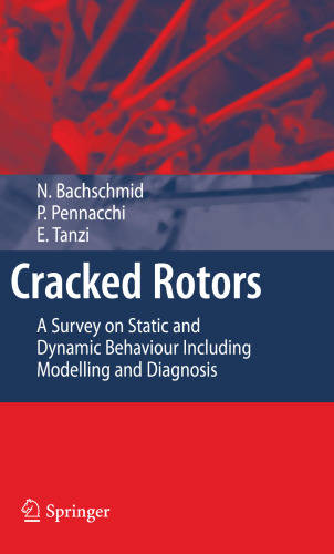 Cracked Rotors: A Survey on Static and Dynamic Behaviour Including Modelling and Diagnosis
