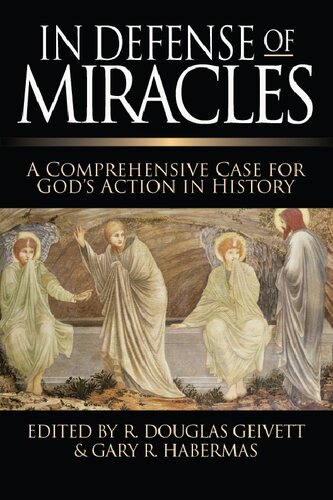 In Defense of Miracles: A Comprehensive Case for God's Action in History