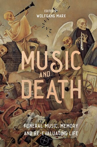 Music and Death: Funeral Music, Memory and Re-Evaluating Life
