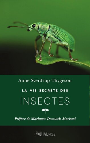 La vie secrète des insectes