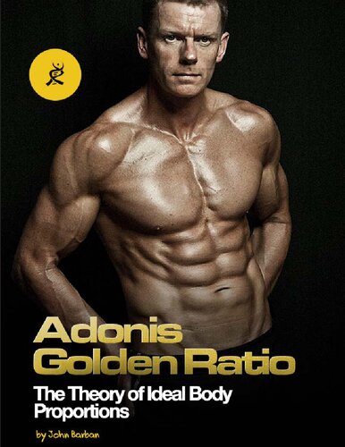 Adonis Golden Ratio System: The Theory of Ideal Body Proportions