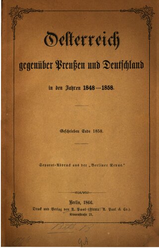 Österreich gegenüber Preußen und Deutschland in den Jahren 1848 - 1858