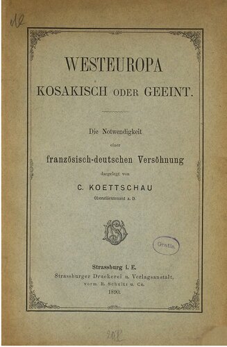 Westeuropa kosakisch oder geeint. Die Notwendigkeit einer französisch-deutschen Versöhnung