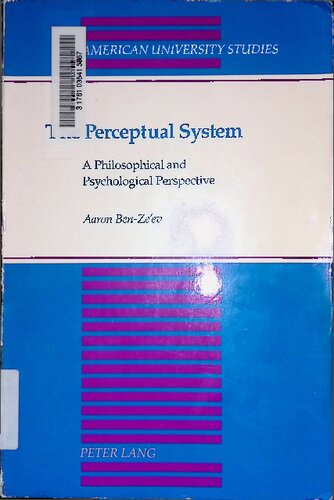 The Perceptual System: A Philosophical and Psychological Perspective (American University Studies)