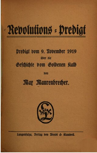 Revolutions-Predigt. Predigt vom 9. November 1919 über die Geschichte vom Goldenen Kalb