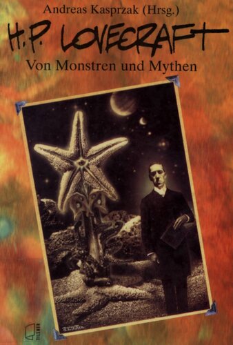 H. P. Lovecraft : Von Monstren und Mythen