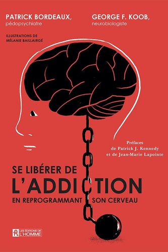 Se libérer de l’addiction en reprogrammant son cerveau