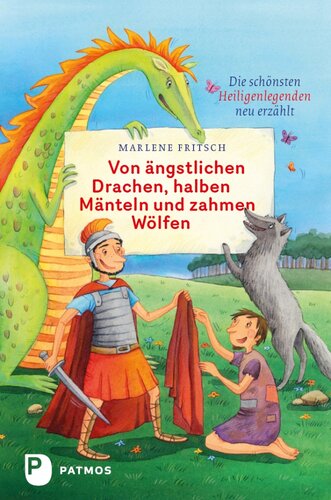 Von ängstlichen Drachen, halben Mänteln und zahmen Wölfen