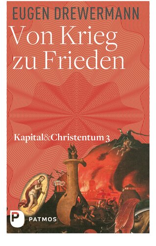 Von Krieg zu Frieden: Kapital und Christentum (Bd. 3)