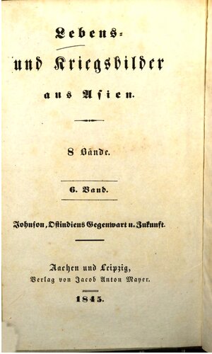 Ostindiens Gegenwart und Zukunft. Eine politische, gesetzliche, merkantilische, landwirtschaftliche und volksittliche Darstellung