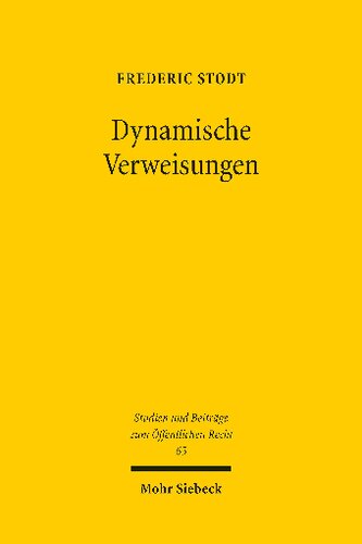 Dynamische Verweisungen: Eine Untersuchung am Maßstab des Grundgesetzes
