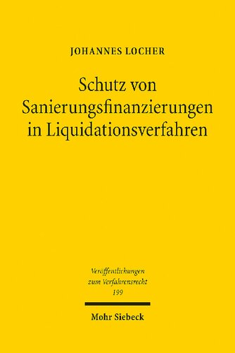 Schutz Von Sanierungsfinanzierungen in Liquidationsverfahren: Ein Deutsch-Franzosischer Rechtsvergleich (German Edition)