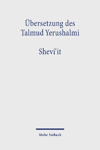 Ubersetzung Des Talmud Yerushalmi: I. Seder Zeraim. Traktat 5: Shevi'it. Siebentjahr (German Edition)