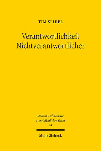 Verantwortlichkeit Nichtverantwortlicher: Terminologie, Systematik Und Legitimation Des Gefahrenabwehrrechtlichen Notstandsinstituts (German Edition)