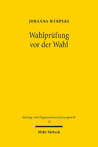 Wahlprufung VOR Der Wahl: Zur Durchsetzung Wahlbezogener Rechte Politischer Parteien (German Edition)