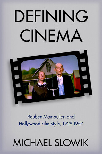Defining Cinema: Rouben Mamoulian and Hollywood Film Style, 1929-1957 (Oxford Music / Media)