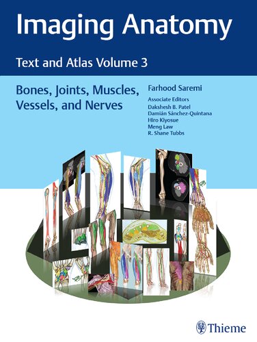 Imaging Anatomy: Text and Atlas Volume 3: Bones, Joints, Muscles, Vessels, and Nerves