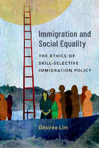 Immigration and Social Equality: The Ethics of Skill-Selective Immigration Policy