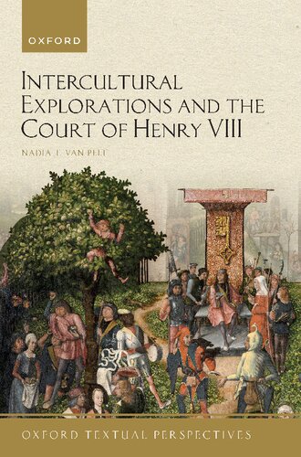 Intercultural Explorations and the Court of Henry VIII (Oxford Textual Perspectives)
