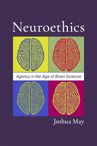 Neuroethics: Agency in the Age of Brain Science