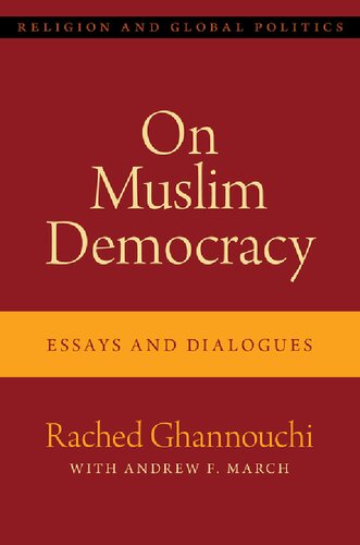 On Muslim Democracy: Essays and Dialogues (Religion and Global Politics)
