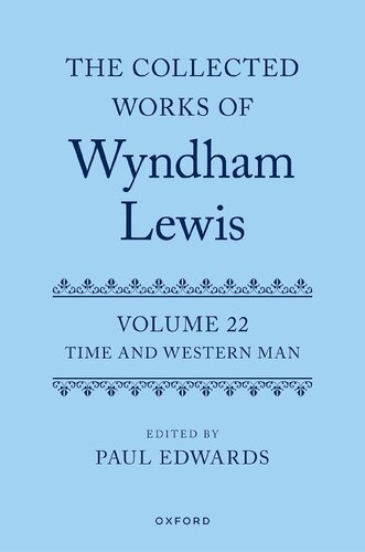 The Collected Works of Wyndham Lewis: Time and Western Man: Volume 22