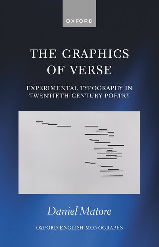 The Graphics of Verse: Experimental Typography in Twentieth-Century Poetry (Oxford English Monographs)